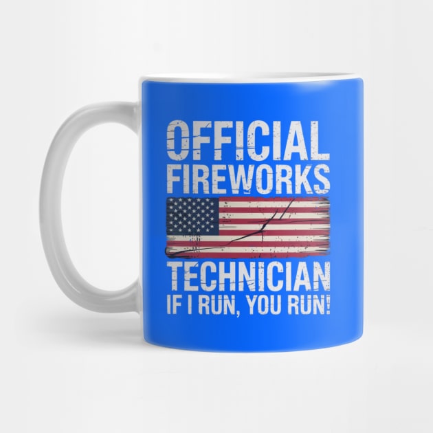 Official Fireworks Technician I Run You Run by Creatifly Graphic Tees